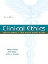 Clinical Ethics: A Practical Approach to Ethical Decisions in Clinical Medicine - Albert R. Jonsen, Mark Siegler, William J. Winslade