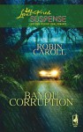 Bayou Corruption - Robin Caroll