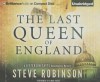 The Last Queen of England - Steve Robinson