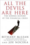 All the Devils Are Here: The Hidden History of the Financial Crisis - Bethany McLean