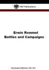 Erwin Rommel Battles and Campaigns (Biographies) - Gustavo Urueña Arellano, Panzertruppen Publications