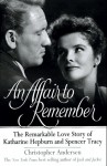 An Affair to Remember: The Remarkable Love Story of Katharine Hepburn and Spencer Tracy - Christopher Andersen