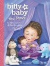 Bitty Baby the Brave - Kirby Larson, Sue Cornelison