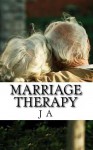 Marriage Therapy - J.A.