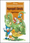 I classici della letteratura Disney n. 12: Paperopoli Liberata - Walt Disney Company, Giovan Battista Carpi, Luciano Bottaro, Guido Martina, Giorgio Bordini