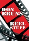 Reel Stuff - Don Bruns