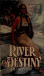 River of Destiny - Pat DeGraw Winter