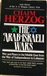 The Arab Israeli Wars: War and Peace in the Middle East from the War of Independence to Lebanon - Chaim Herzog