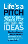 Life's a Pitch - Stephen Bayley, Roger Mavity