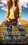 An Outlaw in Wonderland - Lori Austin