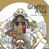 Graffiti Asia - Ryo Sanada, Laurence King Publishing Limited, Ryo Sanada, Suridh Hassan