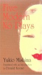 Five Modern No Plays - Yukio Mishima, Donald Keene