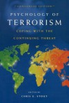 Psychology of Terrorism, Condensed Edition: Coping with the Continuing Threat - Chris E. Stout