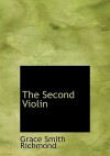 The Second Violin - Grace S. Richmond