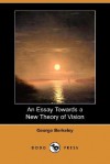 An Essay Towards a New Theory of Vision (Dodo Press) - George Berkeley