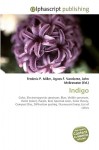 Indigo - Agnes F. Vandome, John McBrewster, Sam B Miller II