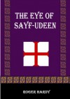 The Eye of Sayf-Udeen - Roger Hardy