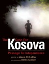 The Case for Kosova: Passage to Independence - Anna Di Lellio