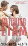 Catching Liam (Good Girls Don't, #1) - Gennifer Albin