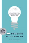 The Bedside Baccalaureate: The Second Semester: A Handy Daily Cerebral Primer to Fill in the Gaps, Refresh Your Knowledge & Impress Yourself & Other Intellectuals - David Rubel