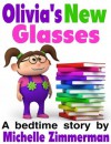 Olivia's New Glasses - Michelle Zimmerman