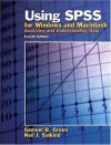 Using SPSS for Windows and Macintosh: Analyzing and Understanding Data (4th Edition) - Samuel B. Green, Neil J. Salkind