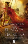 El mapa secreto (Spanish Edition) - Luis Racionero, B de Books