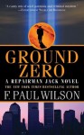 Ground Zero (Repairman Jack, #13) - F. Paul Wilson