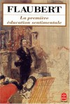 La Premiere Education Sentimentale - Gustave Flaubert