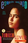 The Turkish Lover - Esmeralda Santiago