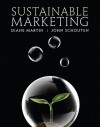 Sustainable Marketing - Diane Martin, John Schouten