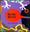 Scaly Facts - Ivan Chermayeff, Nan Richardson, Catherine Chermayeff