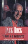 Jack Buck: That's a Winner - Jack Buck, Rob Rains