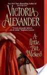 A Little Bit Wicked - Victoria Alexander