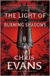 The Light of Burning Shadows (Iron Elves Series #2) - Chris Evans