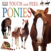 Ponies (Dk Touch & Feel) - Carolyn Henderson, DK Publishing