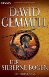 Der silberne Bogen - David Gemmell, Michael Koseler