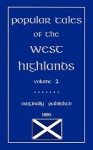 Popular Tales of the West Highlands Vol. 2 - J.F. Campbell