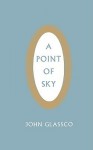 A Point of Sky - John Glassco