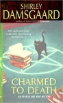 Charmed to Death (Ophelia & Abby Mystery #2) - Shirley Damsgaard