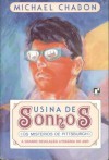 Usina de Sonhos - Os Mistérios de Pittsburgh - Michael Chabon, Lia Carneiro da Cunha Alverga-Wyler