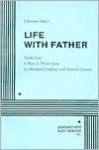 Life With Father - Howard Lindsay, Russel Crouse