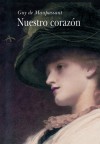 Nuestro corazón - Guy de Maupassant