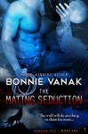 The Mating Seduction - Bonnie Vanak