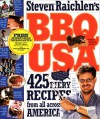 BBQ USA: 425 Fiery Recipes from All Across America - Steven Raichlen, Sophia Stavropoulos, Lisa Hollander, Lori Malkin