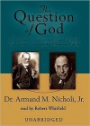 The Question of God - Armand M. Nicholi Jr., Robert Whitfield