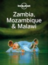 Lonely Planet Zambia, Mozambique & Malawi (Travel Guide) - Lonely Planet, Mary Fitzpatrick, Michael Grosberg, Trent Holden, Kate Morgan, Nick Ray, Richard Waters