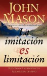 La Imitacion Es Limitacion - John Mason