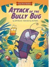 Attack of the Bully Bug - Jeff Dinardo, Jim Paillot