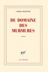 Du domaine des murmures - Carole Martinez